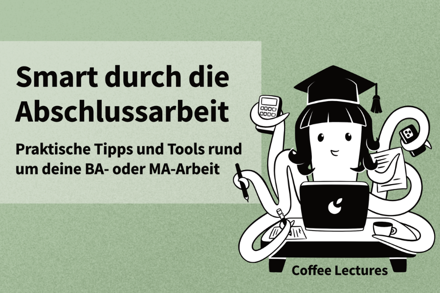 Link zu Veranstaltungsreihe Coffee Lectures: Smart durch die Abschlussarbeit